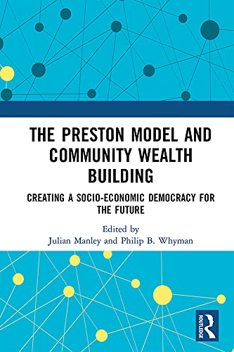 (The) Preston model and community wealth building : creating a socio-economic democracy for the future 책표지