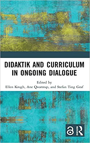 Didaktik and curriculum in ongoing dialogue 책표지