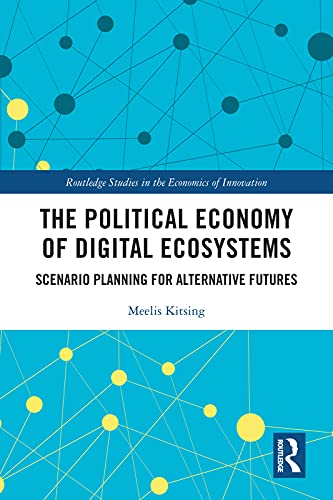 (The) political economy of digital ecosystems : scenario planning for alternative futures 책표지
