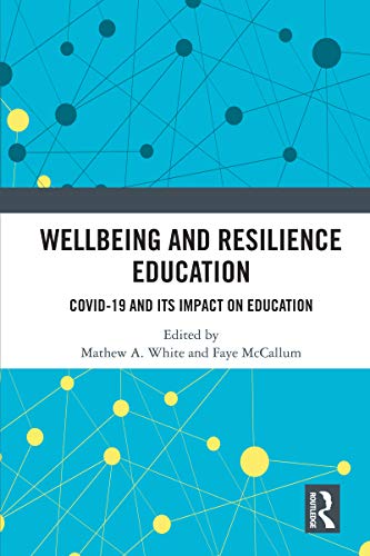Wellbeing and resilience education : Covid-19 and its impact on education systems 책표지