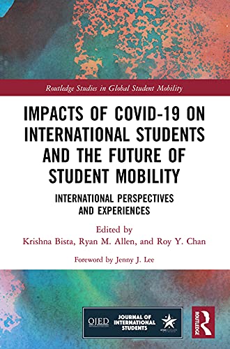 Impacts of COVID-19 on international students and the future of student mobility : international perspectives and experiences 책표지