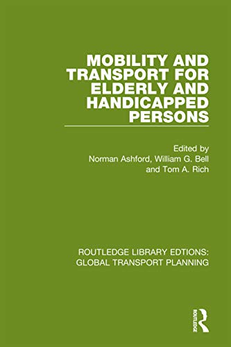 Mobility and transport for elderly and handicapped persons : proceedings of a conference held at Churchill College, Cambridge, England, 14-16 July 1981 under the auspices of Loughborough University of Technology, Florida State University, and the International Exchange Center at the University of Florida 책표지