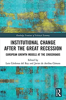 Institutional change after the great recession : European growth models at the crossroads 책표지