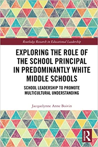 Exploring the role of the school principal in predominantly white middle schools : school leadership to promote multicultural understanding 책표지