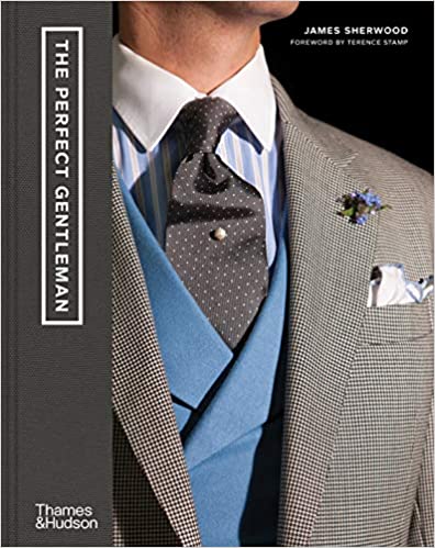 (The) perfect gentleman : the pursuit of timeless elegance and style in London 책표지