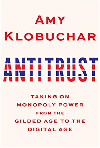 Antitrust : taking on monopoly power from the gilded age to the digital age