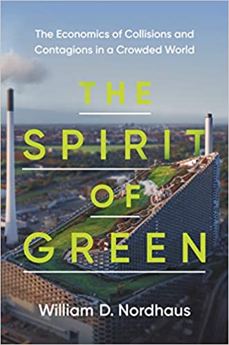 (The) spirit of green : the economics of collisions and contagions in a crowded world 책표지