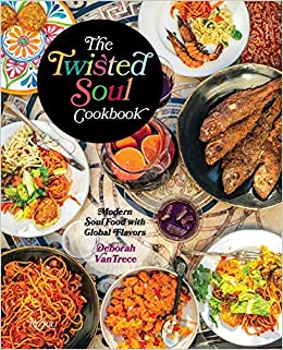 (The) twisted soul cookbook : modern soul food with global flavors 책표지