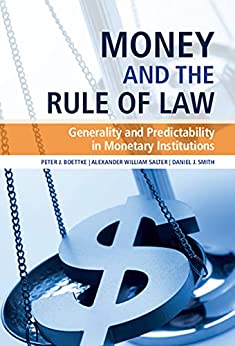 Money and the rule of law : generality and predictability in monetary institutions 책표지