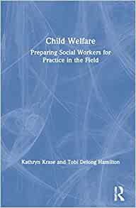 Child welfare : preparing social workers for practice in the field 책표지