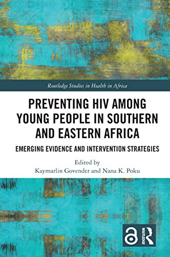 Preventing HIV among young people in southern and eastern Africa : emerging evidence and intervention strategies 책표지
