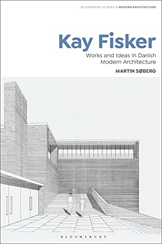 Kay Fisker : works and ideas in Danish modern architecture