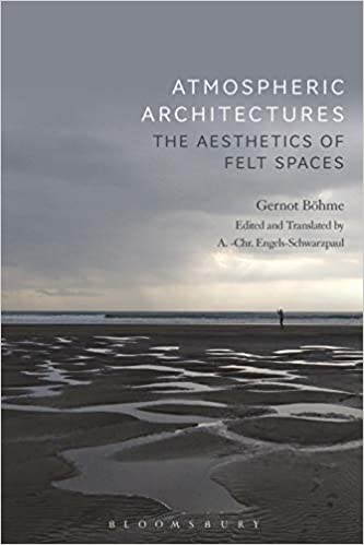 Atmospheric architectures : the aesthetics of felt spaces 책표지