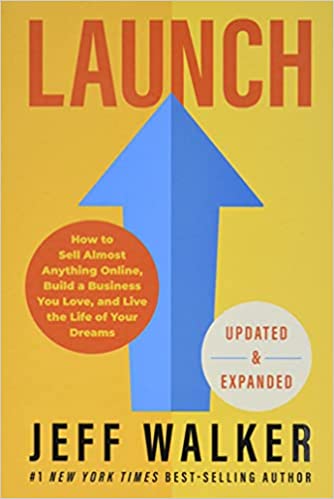 Launch : how to sell almost anything online, build a business you love, and live the life of your dreams 책표지