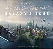 (The) art of Star Wars : Galaxy's edge 책표지