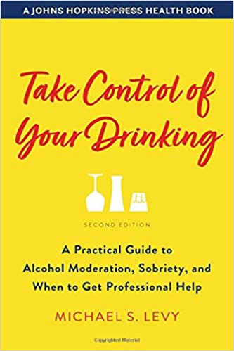 Take control of your drinking : a practical guide to alcohol moderation and sobriety, and When to Get Professional Help 책표지