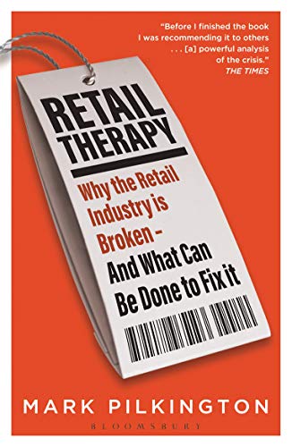 Retail therapy : why the retail industry is broken-- and what can be done to fix it