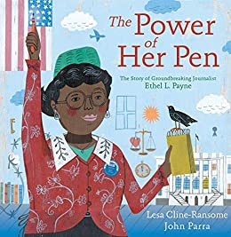 (The) power of her pen : the story of groundbreaking journalist Ethel L. Payne 책표지