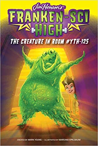 Franken-Sci High. 5, (The) creature in room #YTH-125 책표지