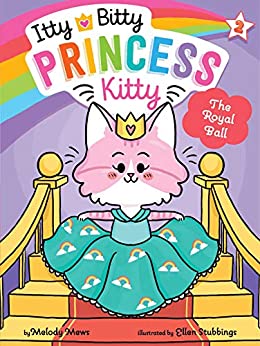 Itty Bitty Princess Kitty. 2, (The) royal ball 책표지