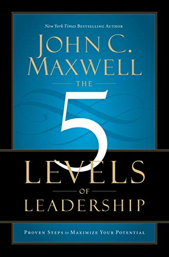 (The) 5 levels of leadership : proven steps to maximise your potential 책표지