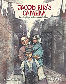 Jacob Riis's camera : bringing light to tenement children 책표지