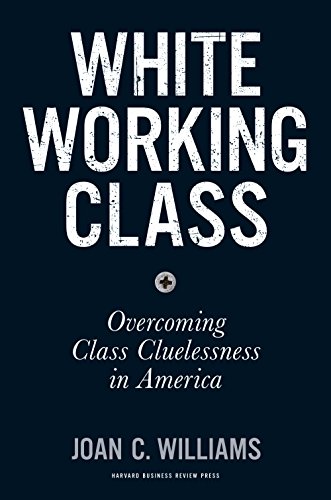 White working class : overcoming class cluelessness in America 책표지