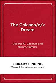 (The) Chicana/o/x dream : hope, resistance and educational success 책표지