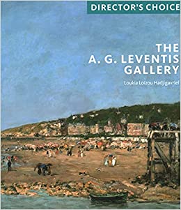 (The) A.G. Leventis gallery : director's choice