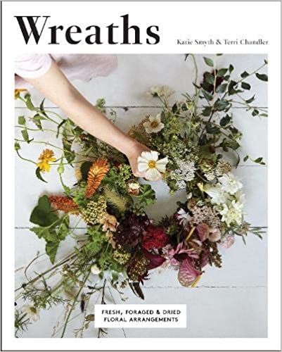 Wreaths : fresh, foraged ＆ dried floral arrangements 책표지