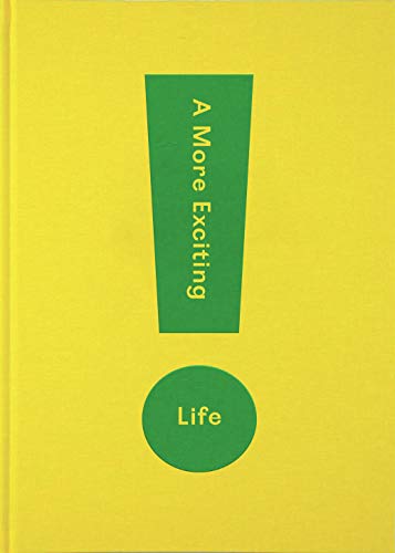 (A) more exciting life : a guide to greater freedom, spontaneity and enjoyment 책표지