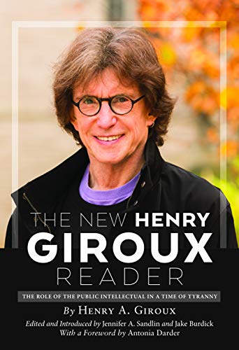 (The) new Henry Giroux reader : the role of the public intellectual in a time of tyranny 책표지