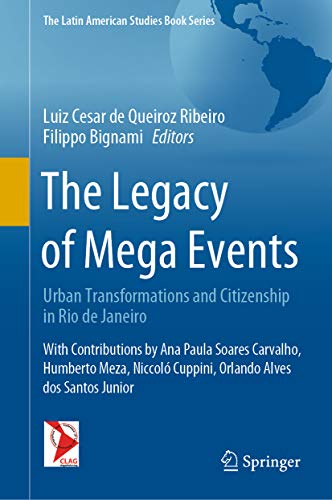 (The) Legacy of Mega Events : Urban Transformations and Citizenship in Rio de Janeiro 책표지