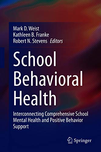 School behavioral health : interconnecting comprehensive school mental health and positive behavior support