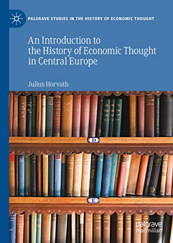 (An) introduction to the history of economic thought in Central Europe