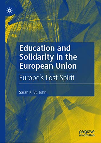 Education and solidarity in the European Union : Europe's lost spirit 책표지