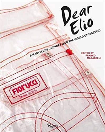 Dear Elio : a marvellous journey into the world of Fiorucci 책표지