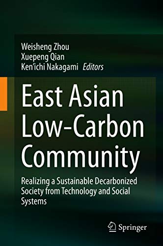 East Asian low-carbon community : realizing a sustainable decarbonized society from technology and social systems 책표지