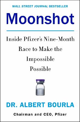 Moonshot : inside Pfizer's nine-month race to make the impossible possible 책표지