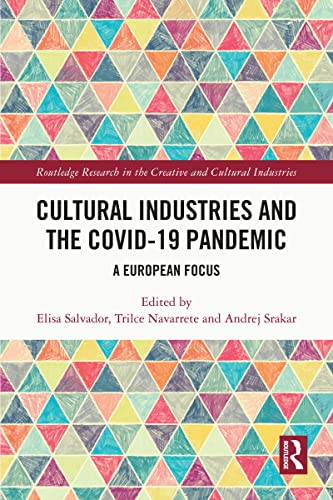 Cultural industries and the COVID-19 pandemic : a European focus 책표지