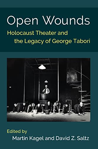 Open wounds : Holocaust theater and the legacy of George Tabori 책표지