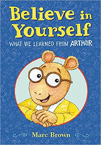 Believe in yourself : what we learned from Arthur 책표지