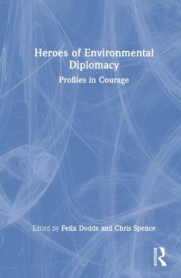 Heroes of environmental diplomacy : profiles in courage 책표지