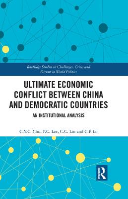 Ultimate economic conflict between China and democratic countries : an institutional analysis 책표지