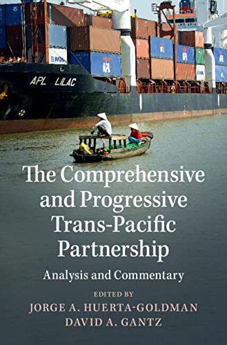 Analysis and commentary : the Trans-Pacific Partnership, the comprehensive and progressive TPP, their roots in NAFTA and beyond