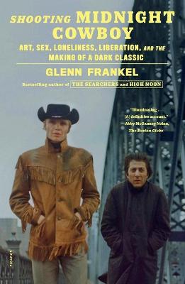 Shooting midnight cowboy : art, sex, loneliness, liberation, and the making of a dark classic 책표지