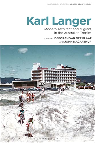 Karl Langer : modern architect and migrant in the Australian tropics 책표지