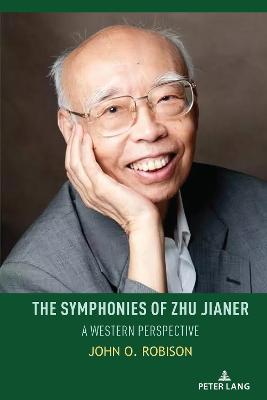 (The) symphonies of Zhu Jianer : a Western perspective 책표지