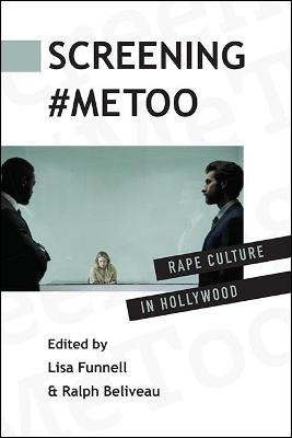 Screening #MeToo : rape culture in Hollywood 책표지