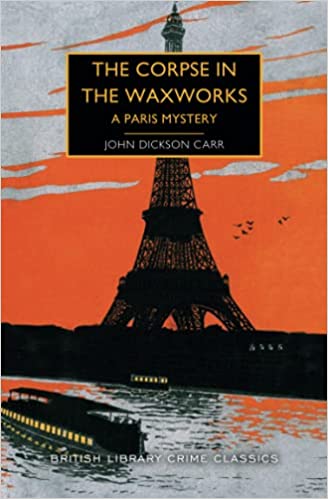 (The) corpse in the waxworks : a Paris mystery 책표지
